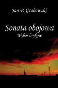 Sonata obojowa. Wybór liryków - okładka książki
