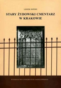 Stary żydowski cmentarz w Krakowie. - okładka książki