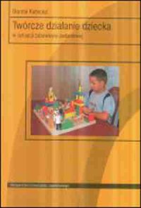 Twórcze działanie dziecka w sytuacji - okładka książki