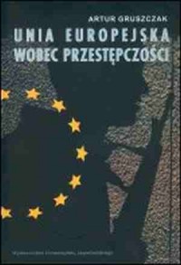 Unia Europejska wobec przestępczości. - okładka książki