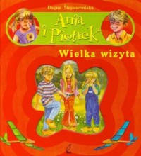 Ania i Piotrek. Wielka wizyta - okładka książki