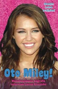 Biografia Hannah Montana. Oto Miley! - okładka książki