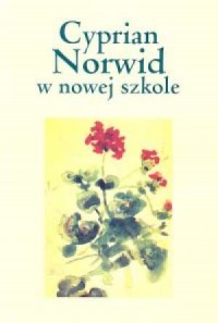 okładka książki - Cyprian Norwid w nowej szkole