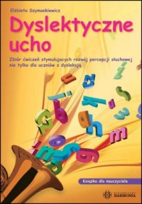 Dyslektyczne ucho. Zbiór ćwiczeń - okładka książki