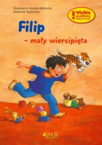 Filip - mały wiercipięta - okładka książki