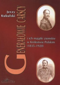 Generałowie carscy i ich majatki - okładka książki