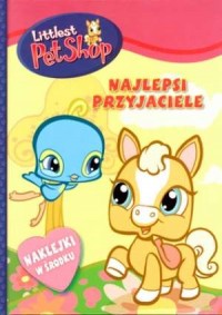 Littlest Pet Shop. Najlepsi przyjaciele - okładka książki