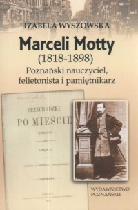 Marceli Motty (1818-1898). Poznański - okładka książki