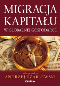 Migracja kapitału w globalnej gospodarce - okładka książki