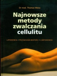 Najnowsze metody zwalczania cellulitu - okładka książki
