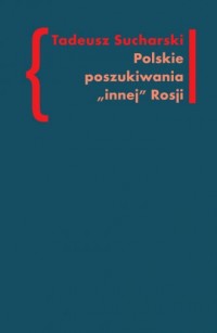 Polskie poszukiwania innej Rosji. - okładka książki