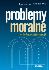 Problemy moralne w świecie informacji - okładka książki