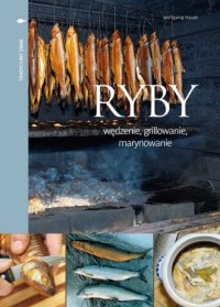 Ryby - wędzenie, grillowanie, marynowanie - okładka książki
