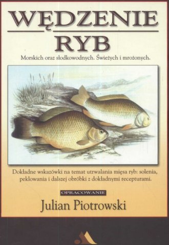 Wędzenie ryb. Morskich oraz słodkowodnych - okładka książki