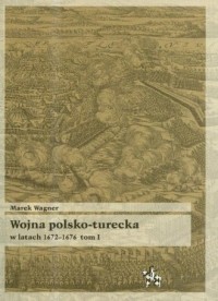 Wojna polsko-turecka w latach 1672-1676. - okładka książki