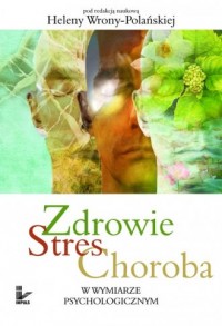 Zdrowie, stres, choroba w wymiarze - okładka książki