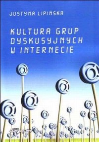 Kultura grup dyskusyjnych w internecie - okładka książki