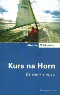 Kurs na Horn. Dziennik z rejsu - okładka książki
