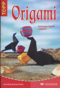 Origami. Fantazyjne figurki z papieru - okładka książki