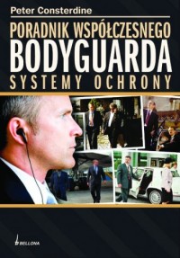 Poradnik współczesnego bodyguarda. - okładka książki