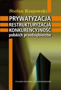 Prywatyzacja, restrukturyzacja - okładka książki