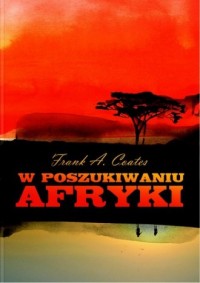 W poszukiwaniu Afryki - okładka książki