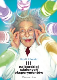 111 najbardziej szalonych eksperymentów - okładka książki