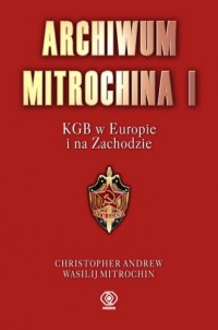 Archiwum Mitrochina. Tom 1. KGB - okładka książki