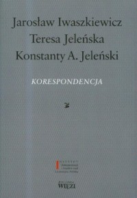 Jarosław Iwaszkiewicz, Teresa Jeleńska, - okładka książki