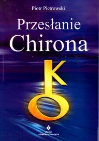 Przesłanie Chirona - okładka książki