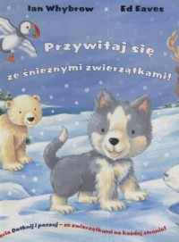 Przywitaj się ze śnieżnymi zwierzątkami - okładka książki