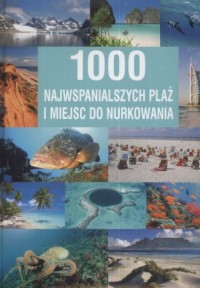 1000 najwspanialszych plaż i miejsc - okładka książki