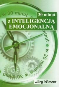 30 minut z inteligencją emocjonalną - okładka książki