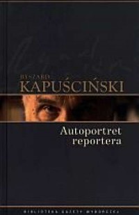 Autoportret reportera - okładka książki