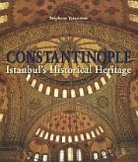 Constantinople. Istanbul s Historical - okładka książki