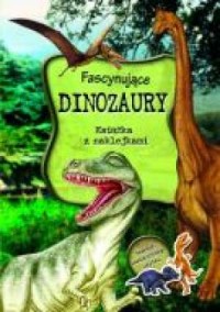 Fascynujące dinozaury. Książka - okładka książki
