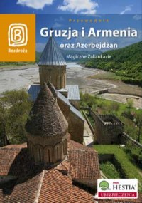 Gruzja i Armenia oraz Azerbejdżan. - okładka książki