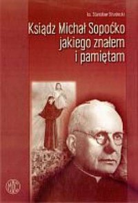 Ksiądz Michał Sopoćko jakiego znałem - okładka książki