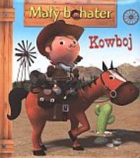 Mały bohater 2. Kowboj - okładka książki
