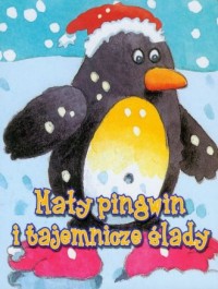 Mały pingwin i tajemnicze ślady - okładka książki