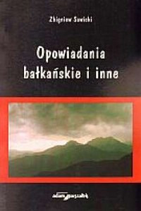Opowiadania bałkańskie i inne - okładka książki