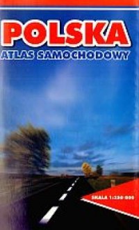 Polska. Atlas samochodowy 1:250 - okładka książki
