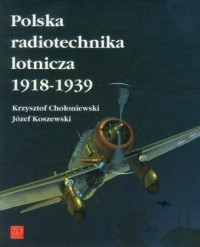 Polska radiotechnika lotnicza 1918-1939 - okładka książki