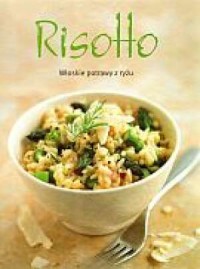 Risotto. Włoskie potrawy z ryżu - okładka książki