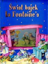 Świat bajek La Fontaine a - okładka książki