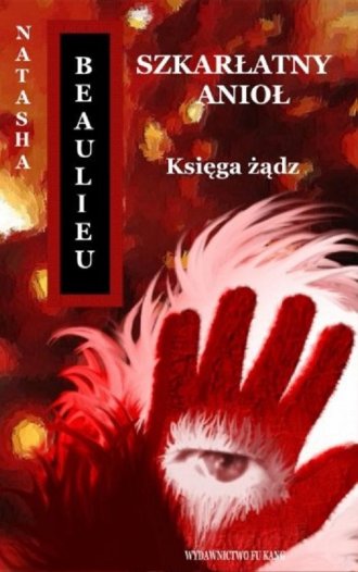 Szkarłatny anioł. Księga żądz - okładka książki