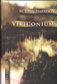 Viriconium. Seria: Uczta wyobraźni - okładka książki