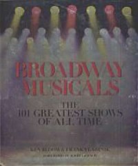 Broadway musicals. The 101 greatest - okładka książki