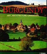 Burgundy. Art, architecture, landscape - okładka książki