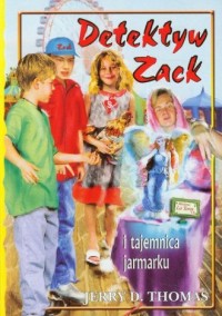 Detektyw Zack i tajemnica jarmarku. - okładka książki